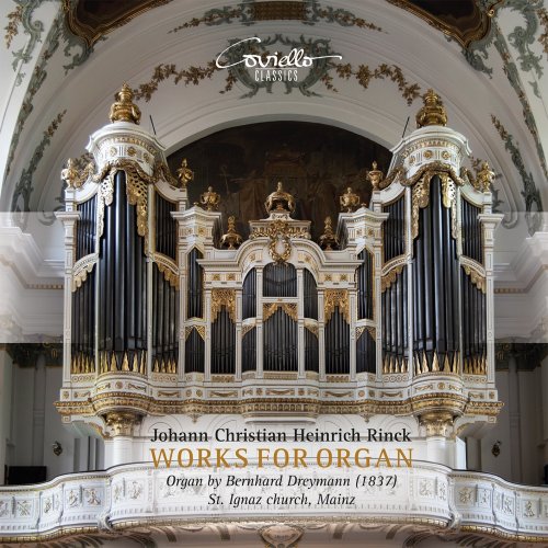 Christian Heinrich Rinck - Christian Heinrich Rinck: Works for Organ (Organ by Bernhard Dreymann (1837) St. Ignaz Church, Mainz) (2021) [Hi-Res]
