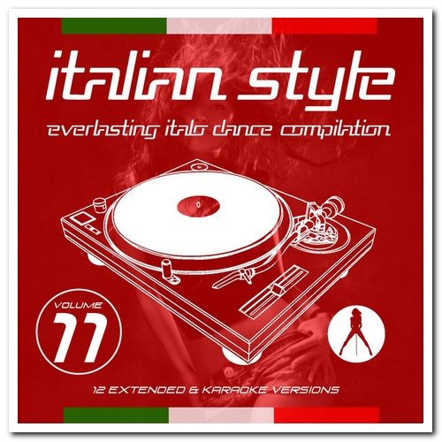 VA - Italian Style Everlasting Italo Dance Compilation Volume 11 (2019)