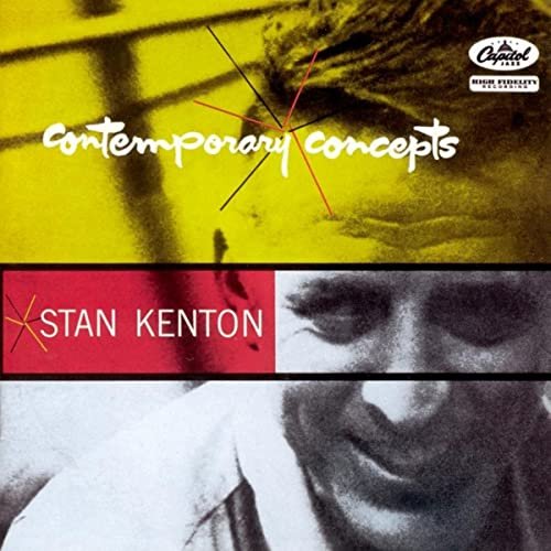 Stan Kenton - Contemporary Concepts (Expanded Edition) (2003)