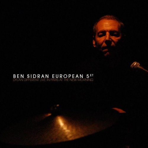 Ben Sidran - Dylan Different Live In Paris At The New Morning (2010) [Hi-Res]