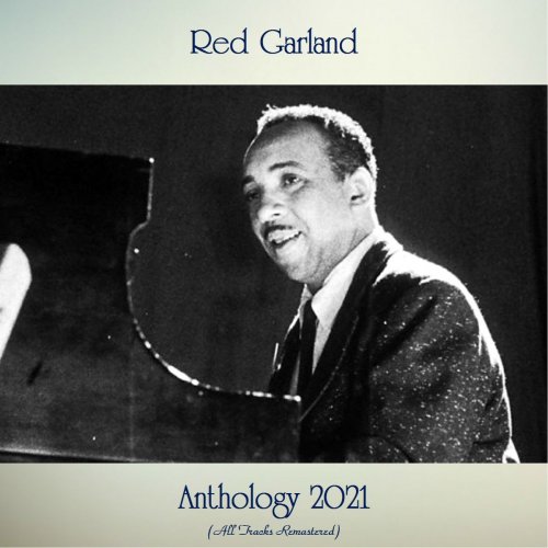 Red Garland - Anthology 2021 (All Tracks Remastered) (2021)