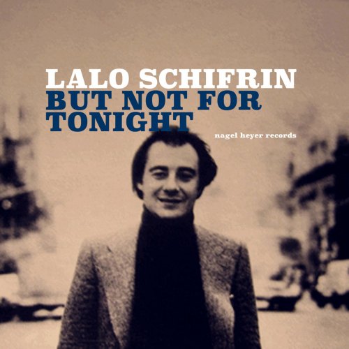 Lalo Schifrin - But Not for Tonight (2018)