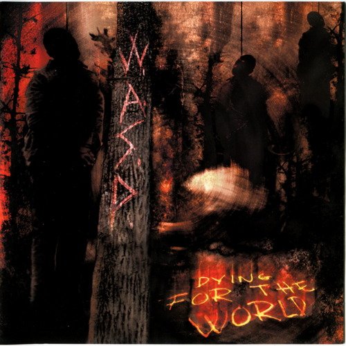 W.A.S.P. - Dying For The World (2002) CD-Rip