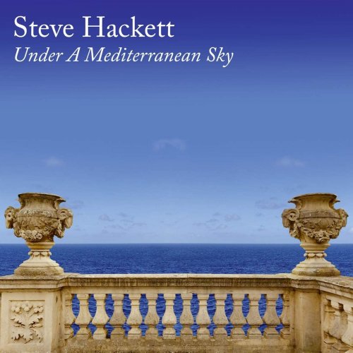 Steve Hackett - Under A Mediterranean Sky (2021) [Hi-Res]