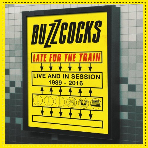 Buzzcocks - Late For The Train: Live And In Session 1989-2016 (2021)