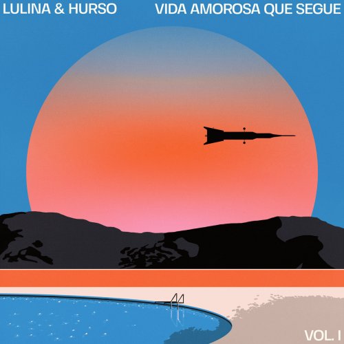 Lulina - Vida Amorosa Que Segue - Vol. I (2021) [Hi-Res]