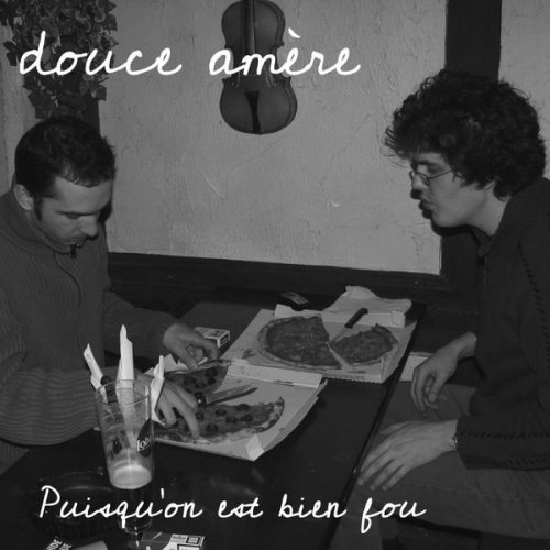 Douce amère - Puisqu'on est bien fou (2021)