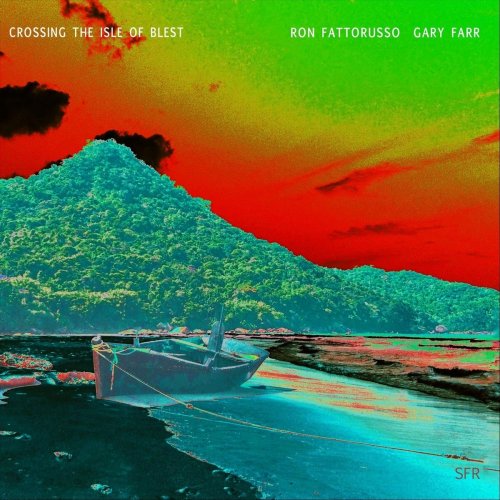 Gary Farr - Crossing the Isle of Blest (2021)