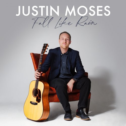 Justin Moses - Fall Like Rain (2021)