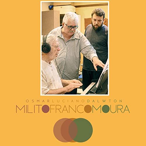 Osmar Milito, Luciano Franco & Dawlton Moura - Milito Franco Moura (2021)