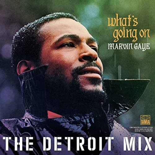 Marvin Gaye - What’s Going On: The Detroit Mix (2021)
