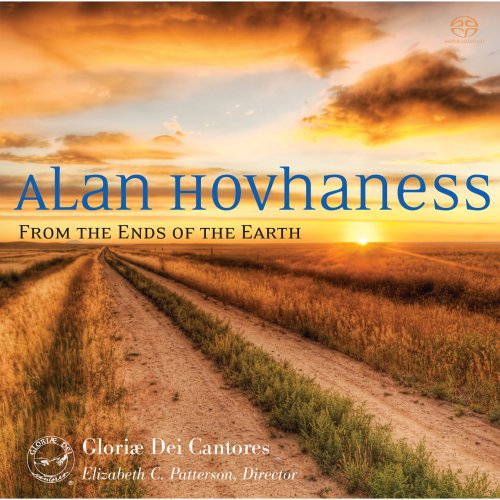 Gloriæ Dei Cantores, Elizabeth C. Patterson - Alan Hovhaness: From the Ends of the Earth (2011) Hi-Res