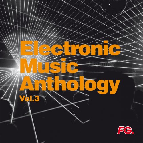 VA - Electronic Music Anthology, Vol. 3 (by FG) (2021)