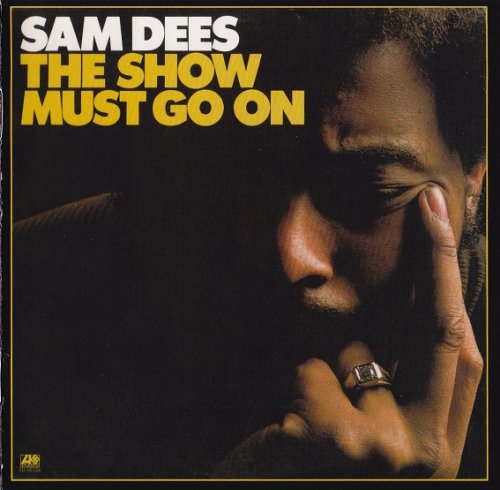 Sam Dees - The Show Must Go On (1975) [2013]