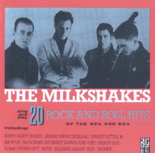 The Milkshakes - 20 Rock and Roll Hits of the 50's and 60's (Reissue) (1984/1991)