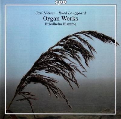 Friedhelm Flamme - Carl Nielsen, Rued Langgaard: Organ Works (2010) [SACD]