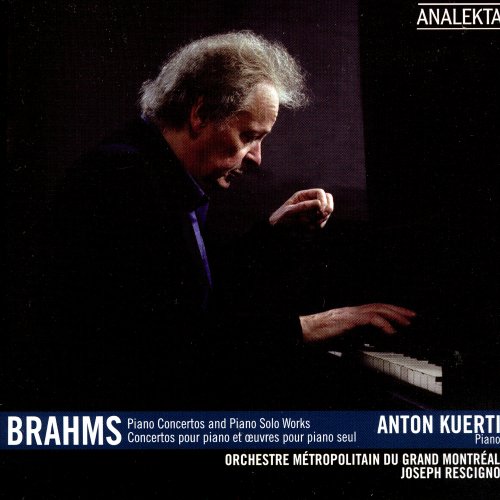 Anton Kuerti - Brahms: Piano Concerts and Piano Solo Works (2005)