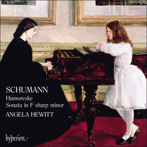 Angela Hewitt - Schumann: Humoreske Op.20 ; Sonata No.1 (2007) [SACD]