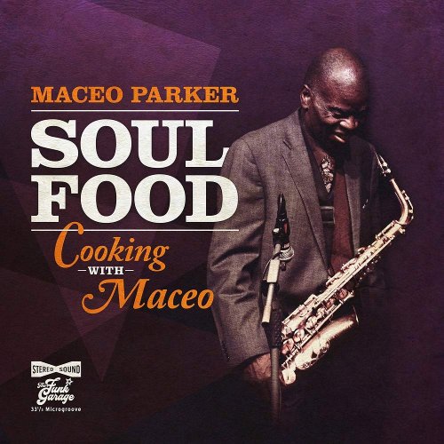 Maceo Parker - Soul Food: Cooking With Maceo (2020) [CD-Rip]