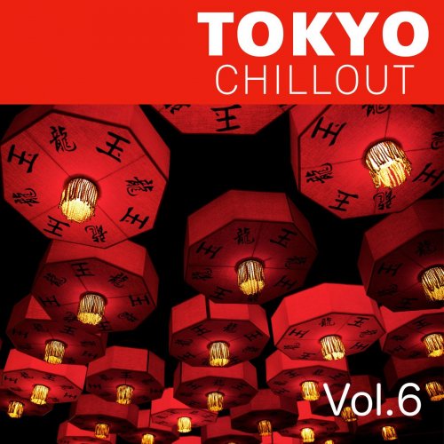 VA - Tokyo Chillout, Vol. 6 (2021)