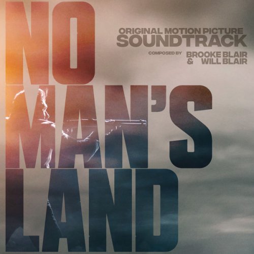 Brooke Blair, Will Blair - No Man's Land (Original Motion Picture Soundtrack) (2021) [Hi-Res]