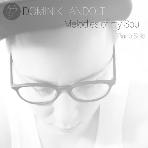 Dominik Landolt - Melodies of My Soul (2021)