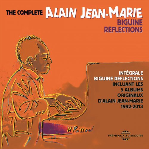 Alain Jean-Marie - The complete Alain Jean-Marie - biguine reflections (5 albums originaux, 1992-2013) (2019)