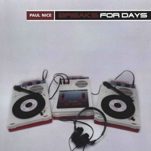 Paul Nice - Breaks For Days (2002)