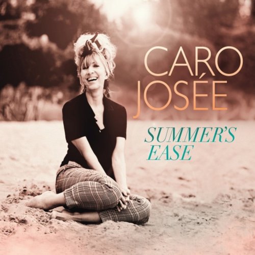 Caro Josée - Summer's Ease (2016)