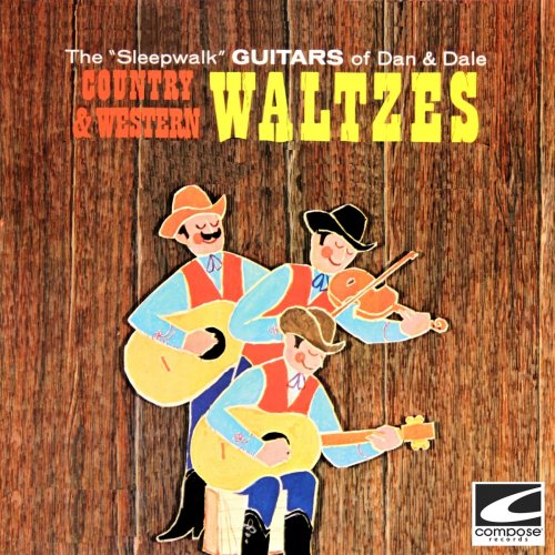 The "Sleepwalk" Guitars of Dan and Dale - Country & Western Waltzes (2021)