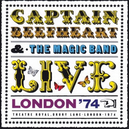 Captain Beefheart & The Magic Band - Live in London - Drury Lane '74 (2006)