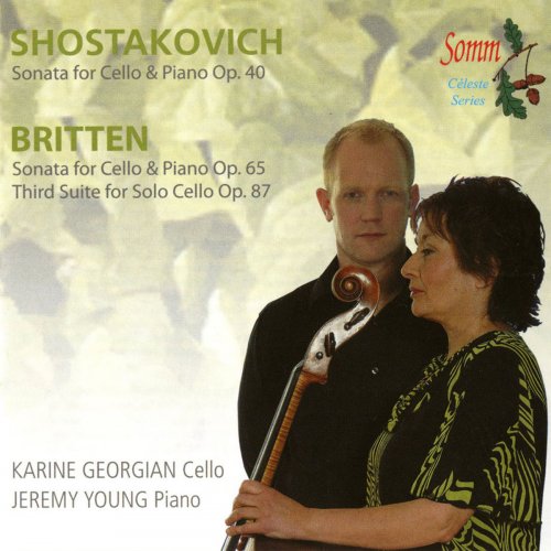 Karine Georgian - Shostakovich: Cello Sonata in D Minor, Op. 40 - Britten: Cello Sonata in C Major, Op. 65 & Cello Suite No. 3, Op. 87 (2014)