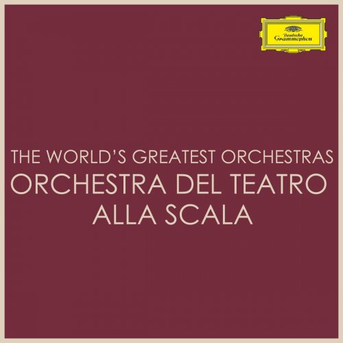 Orchestra del Teatro alla Scala di Milano - The World's Greatest Orchestras - Orchestra del Teatro alla Scala (2021)