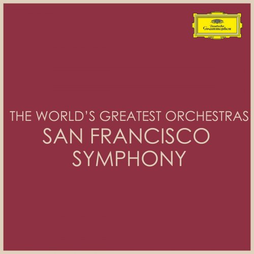 San Francisco Symphony - The World's Greatest Orchestras - San Francisco Symphony (2021)