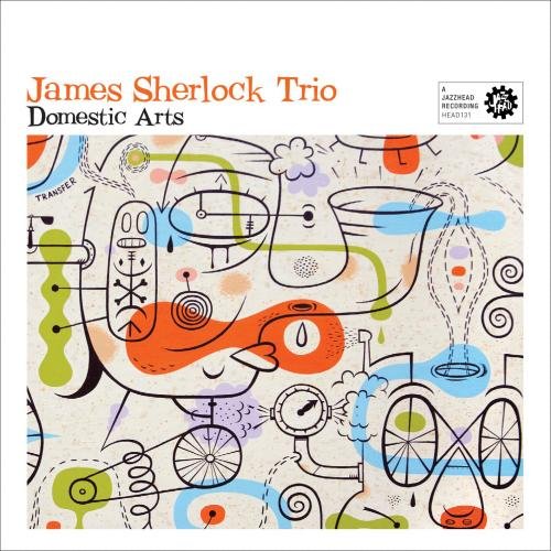 James Sherlock Trio - Domestic Arts (2010)