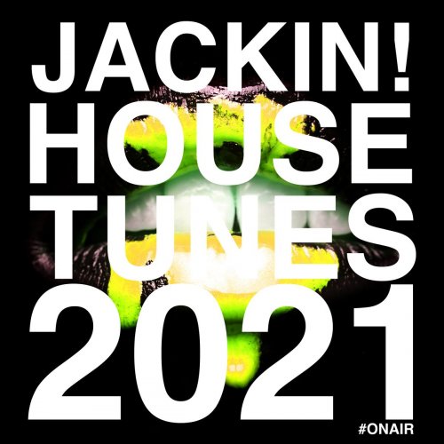 VA - Jackin! House Tunes 2021 (2021)