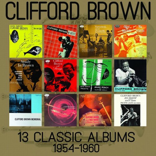 Clifford Brown - 13 Classic Albums: 1954 - 1960 (2017)