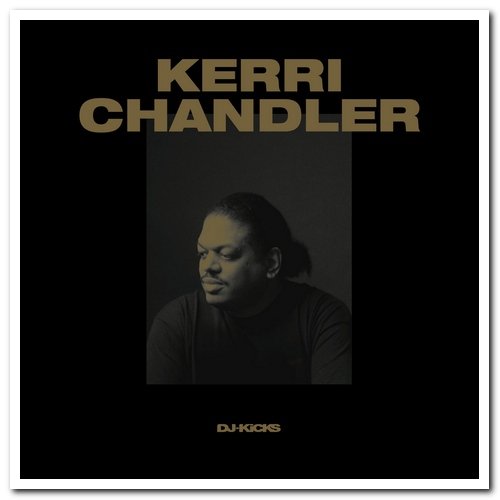 VA - Kerri Chandler - DJ-Kicks (2017)