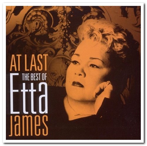 Etta James - At Last - The Best Of Etta James (2010)