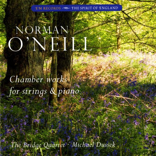 Bridge String Quartet - Norman O'Neill: Chamber Works for Strings & Piano (2012)