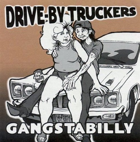 Drive-By Truckers - Gangstabilly (Remastered) (2005)