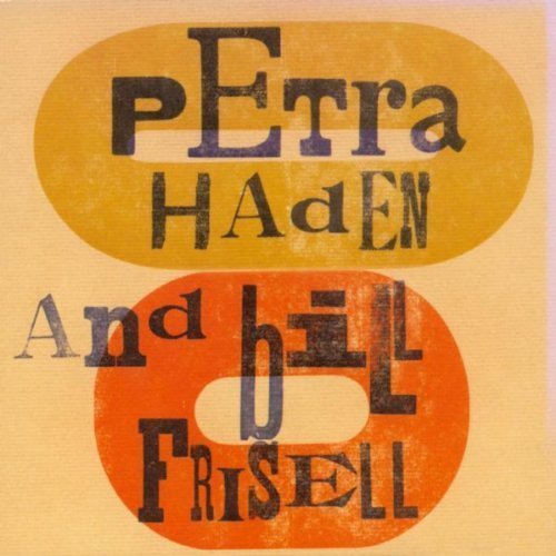 Petra Haden and Bill Frisell - Petra Haden and Bill Frisell (2003) [FLAC]