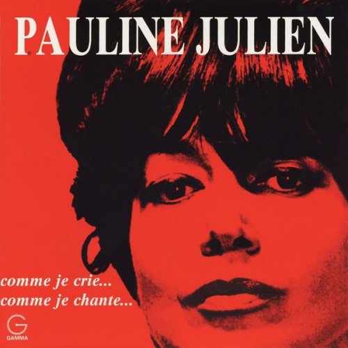 Pauline Julien - Comme Je Crie... Comme Je Chante... (1969) FLAC