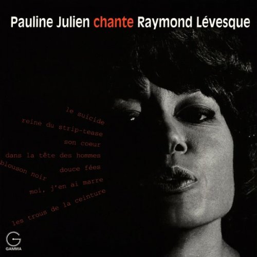 Pauline Julien - Pauline Julien Chante Raymond Lévesque (1965) FLAC