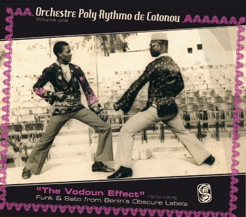 Orchestre Poly-Rythmo De Cotonou - "The Vodoun Effect" 1972-1975 (2008)