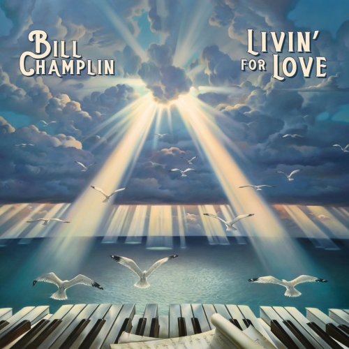 Bill Champlin - Livin' For Love (2021)
