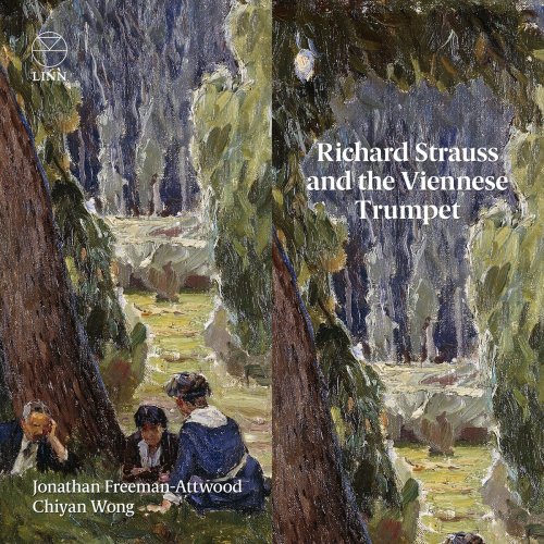 Jonathan Freeman-Attwood & Chiyan Wong - Richard Strauss and the Viennese Trumpet (2020) [Hi-Res]