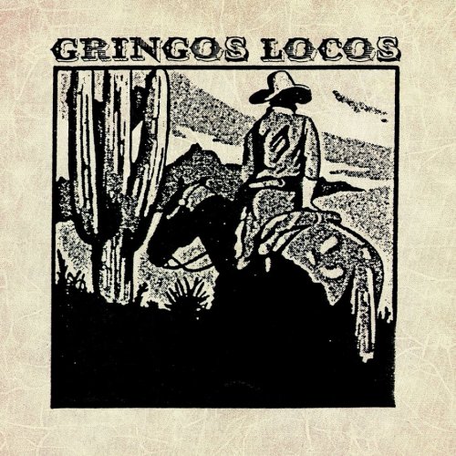 Gringos Locos - Gringos Locos (Reissue) (1987/2003)