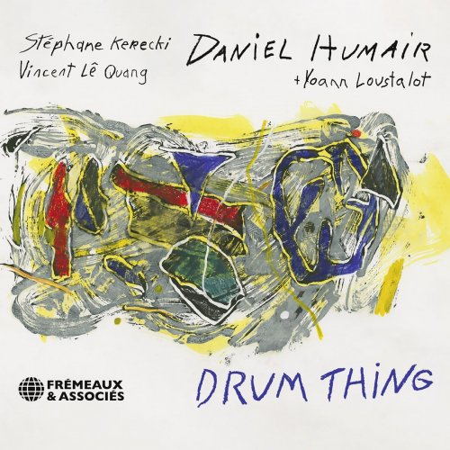 Daniel Humair, Stéphane Kerecki, Vincent Lê Quang - Drum Thing (2020)