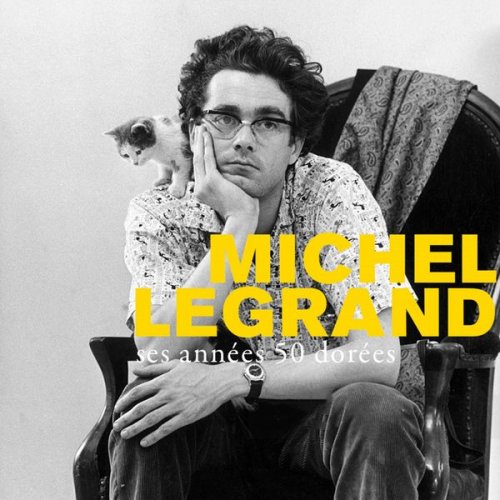 Michel Legrand - Ses Années 50 Dorées (2021)